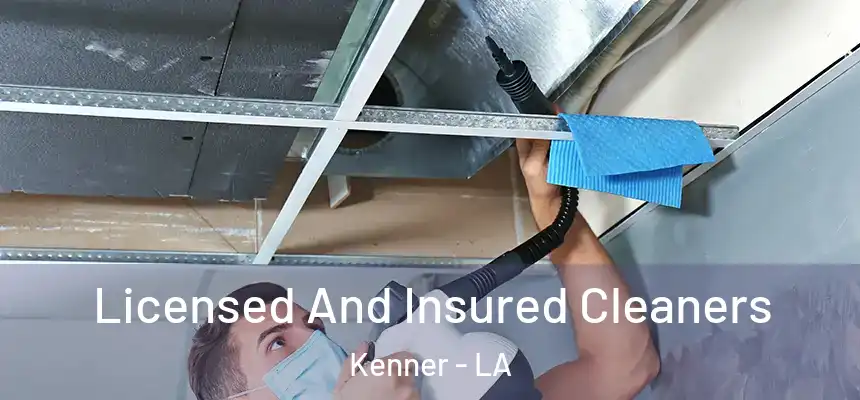 Licensed And Insured Cleaners Kenner - LA
